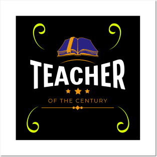 Teacher of the century Posters and Art